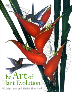 The Art of Plant Evolution by W. John Kress, Shirley Sherwood
