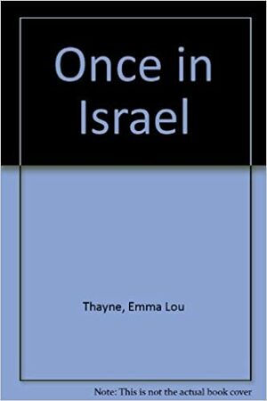 Once in Israel by Emma Lou Warner Thayne