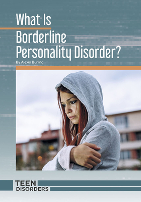 What Is Borderline Personality Disorder? by Alexis Burling