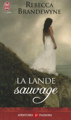 La Lande Sauvage (NC) by Rebecca Brandewyne