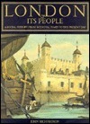 London & Its People: A Social History From Medieval Times to the Present Day by John Richardson