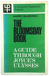 The Bloomsday Book: A Guide Through Joyce's Ulysses by Harry Blamires