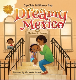 Dreamy Mexico by Cynthia Williams-Bey