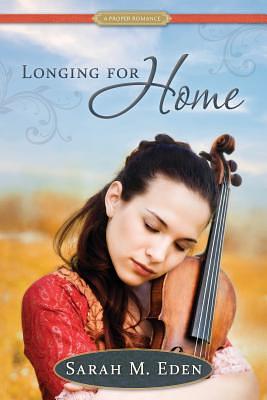 Longing for Home by Sarah M. Eden