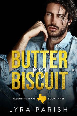 Butter My Biscuit by Lyra Parish