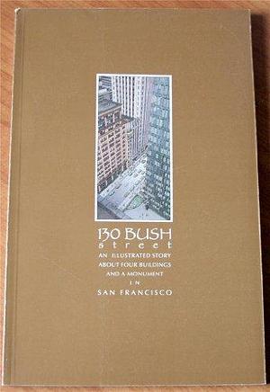 130 Bush Street by Larry G. Segedin