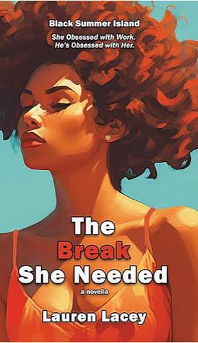 The Break She Needed  by Lauren Lacey