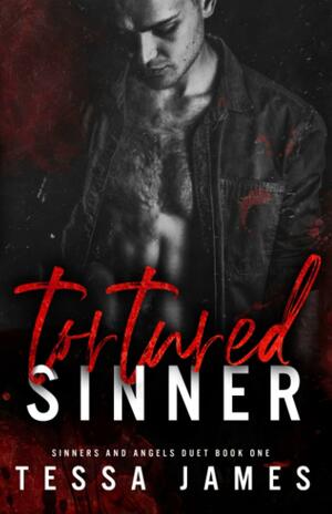 Tortured Sinner by Tessa James