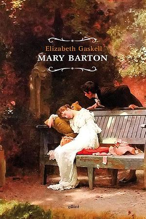 Mary Barton by Elizabeth Gaskell