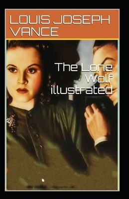 The Lone Wolf illustrated by Louis Joseph Vance