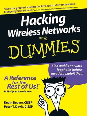 Hacking Wireless Networks For Dummies by Kevin Beaver