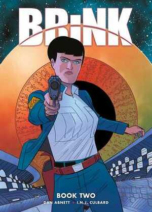 Brink: Book Two by Dan Abnett, I.N.J. Culbard