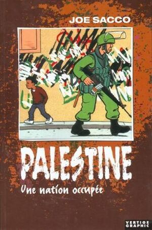 Palestine : une nation occupée by Joe Sacco