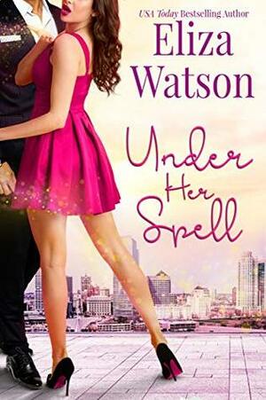 Under Her Spell by Eliza Watson