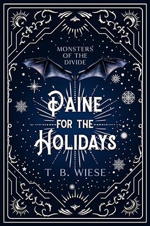 Paine for the Holidays by T.B. Wiese