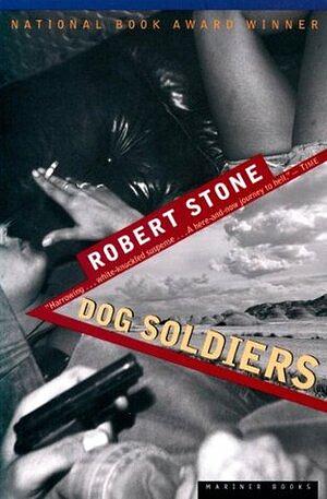 Dog Soldiers by Robert Stone