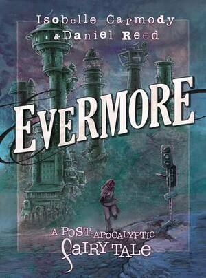 Evermore by Daniel Reed, Isobelle Carmody