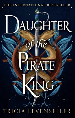 Daughter of the Pirate King by Tricia Levenseller