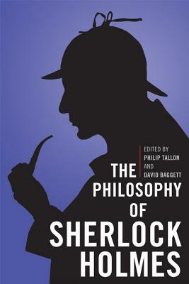 The Philosophy of Sherlock Holmes by 