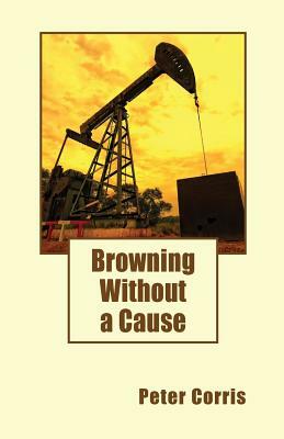 Browning Without a Cause by Peter Corris