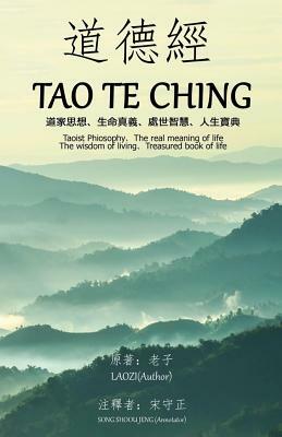 Tao Te Ching (Annotated): Taoist Philosophy The real meaning of life The wisdom of living Treasured book of life by Laozi