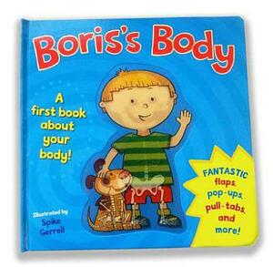 Boris's Body: A First Book about Your Body! by 