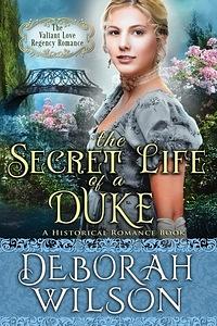 The Secret Life of a Duke by Deborah Wilson