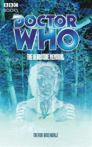 Doctor Who: The Deadstone Memorial by Trevor Baxendale