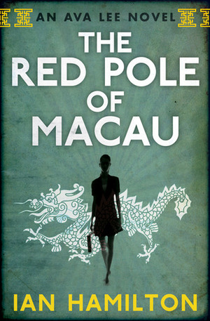The Red Pole of Macau by Ian Hamilton
