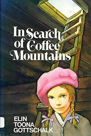 In Search of Coffee Mountains by Elin Toona