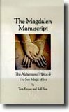 The Magdalen Manuscript: The Alchemies of Horus & the Sex Magic of Isis by Judy Sion, Tom Kenyon