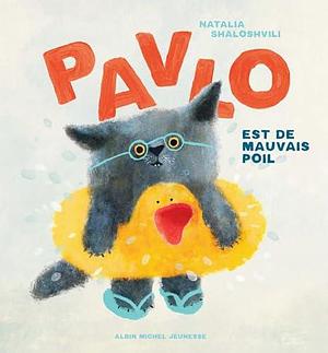 Pavlo est de mauvais poil by Natalia Shaloshvili, Natalia Shaloshvili