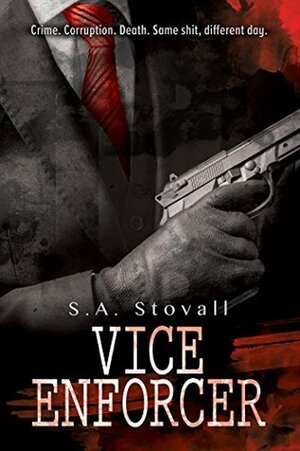 Vice Enforcer by S.A. Stovall