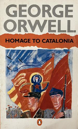 Homage to Catalonia by George Orwell