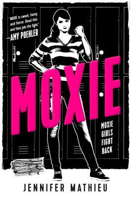 Moxie: Quando Garotas Vão à Luta by Jennifer Mathieu