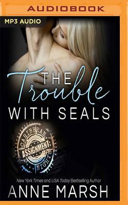 The Trouble with Seals by Anne Marsh