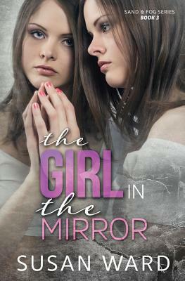 The Girl in the Mirror by Susan Ward