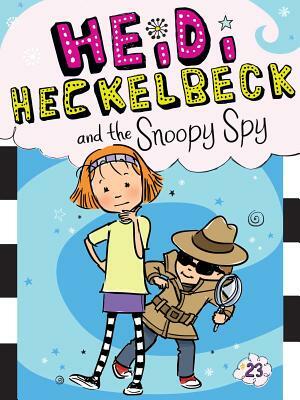 Heidi Heckelbeck and the Snoopy Spy, Volume 23 by Wanda Coven
