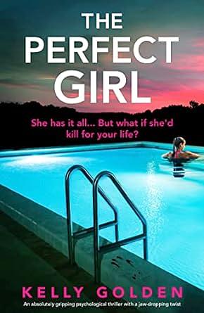 The Perfect Girl by Kelly Golden