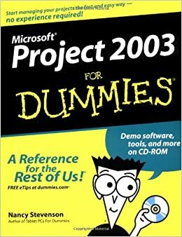 Microsoft Project 2003 For Dummies by Nancy Stevenson