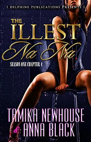 The Illest Na Na (Episode 4) by Anna Black