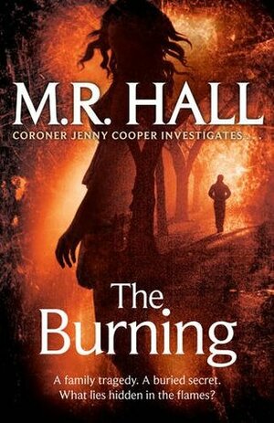 The Burning by M.R. Hall