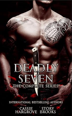 Deadly Seven: The Complete Series (The Deadly Seven) by Story Brooks, Cassie Hargrove