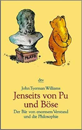 Jenseits Von Pu Und Böse: Der Bär Von Enormem Verstand Und Die Philosophie by John Tyerman Williams