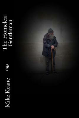 The Homeless Gentleman by Mike Keane