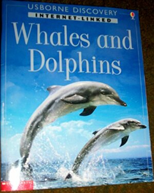 Whales and Dolphins by Susanna Davidson, Rosie Dickins, Gillian Doherty