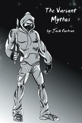 The Variant Mythos by Jack Cochran