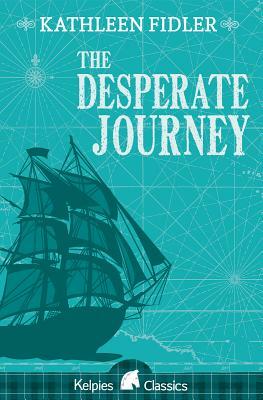 The Desperate Journey by Kathleen Fidler