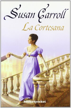 La Cortesana by Susan Carroll