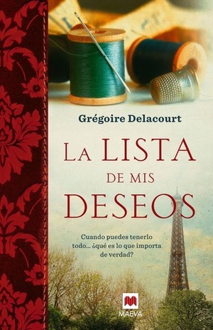 La lista de mis deseos by Grégoire Delacourt, Teresa Clavel